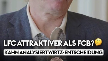 卡恩：维尔茨选择利物浦而非拜仁，首先是英超吸引力大于德甲